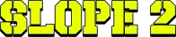 Slope 2